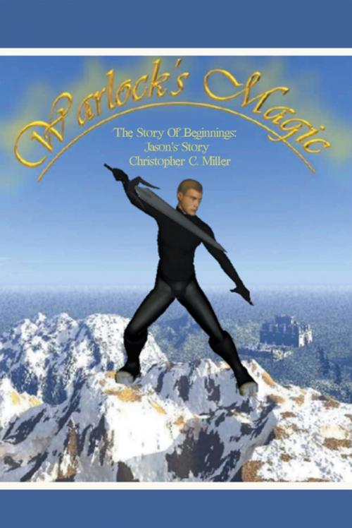 Cover of the book Warlock’S Magic by Christopher C. Miller, Xlibris US
