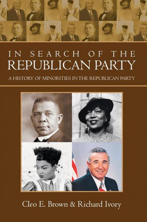 Cover of the book In Search of the Republican Party by Cleo E. Brown, Richard Ivory, Xlibris US