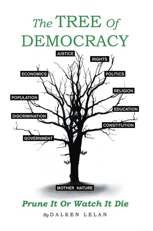 Cover of the book The Tree of Democracy by Dalken Lelan, Xlibris US