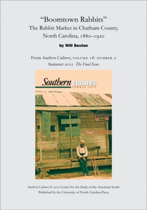 Cover of the book "Boomtown Rabbits": The Rabbit Market in Chatham County, North Carolina, 1880-1920 by Will Sexton, The University of North Carolina Press