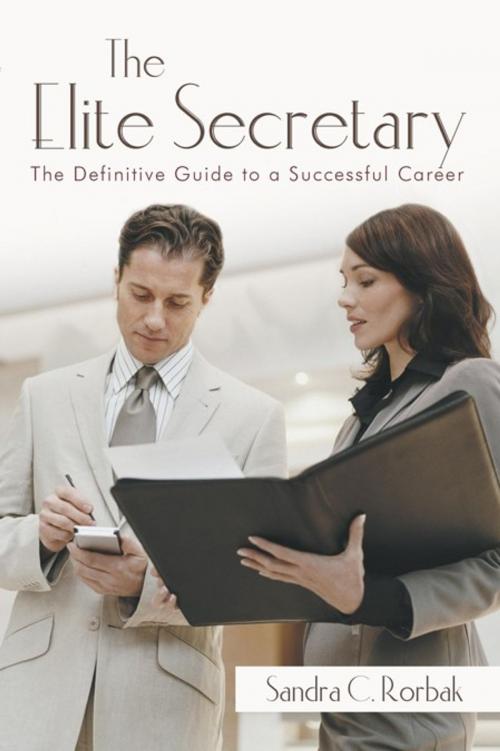 Cover of the book The Elite Secretary by Sandra C. Rorbak, iUniverse