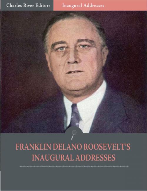 Cover of the book Inaugural Addresses: President Franklin D. Roosevelts Inaugural Addresses (Illustrated) by Franklin D. Roosevelt, Charles River Editors