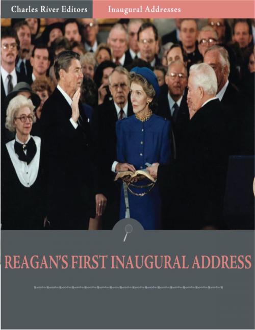 Cover of the book Inaugural Addresses: President Ronald Reagans First Inaugural Address (Illustrated) by Ronald Reagan, Charles River Editors
