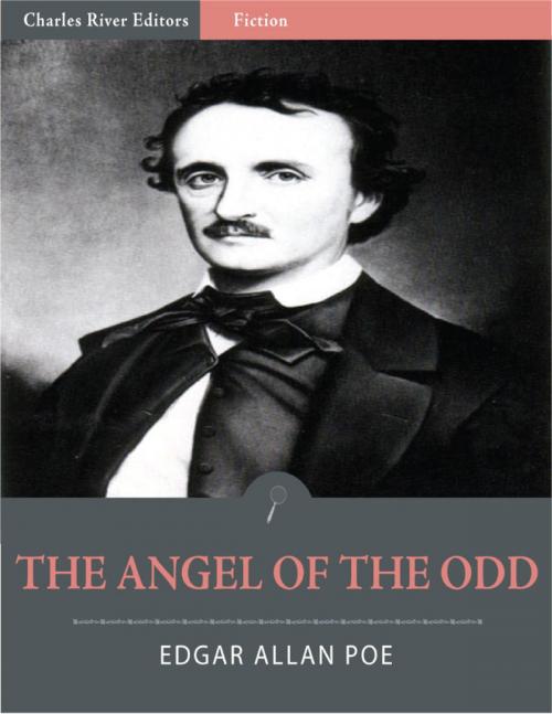 Cover of the book The Angel of the Odd: An Extravaganza (Illustrated Edition) by Edgar Allan Poe, Charles River Editors