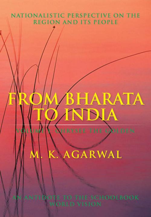 Cover of the book From Bharata to India by M. K. Agarwal, iUniverse