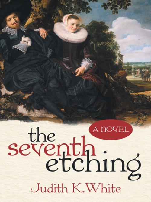 Cover of the book The Seventh Etching by Judith K. White, iUniverse