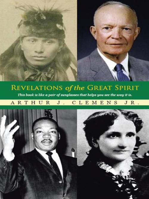 Cover of the book Revelations of the Great Spirit by Arthur J. Clemens Jr., iUniverse