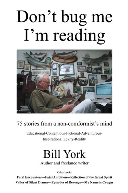Cover of the book Don't Bug Me; I'm Reading by Bill York, iUniverse