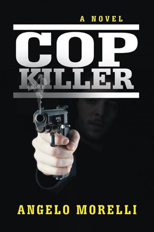 Cover of the book Cop Killer by Angelo Morelli, iUniverse
