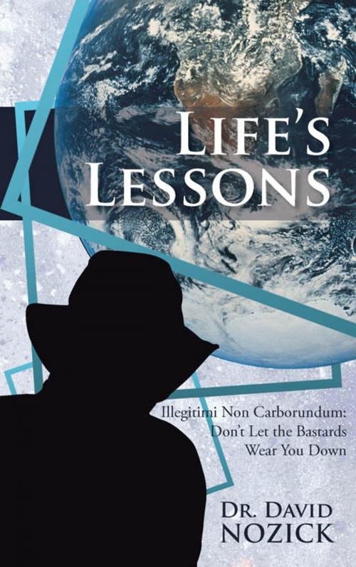 Cover of the book Life’S Lessons by Dr. David Nozick, iUniverse