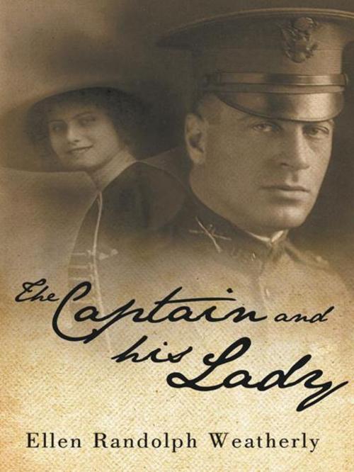 Cover of the book The Captain and His Lady by Ellen Randolph Weatherly, iUniverse