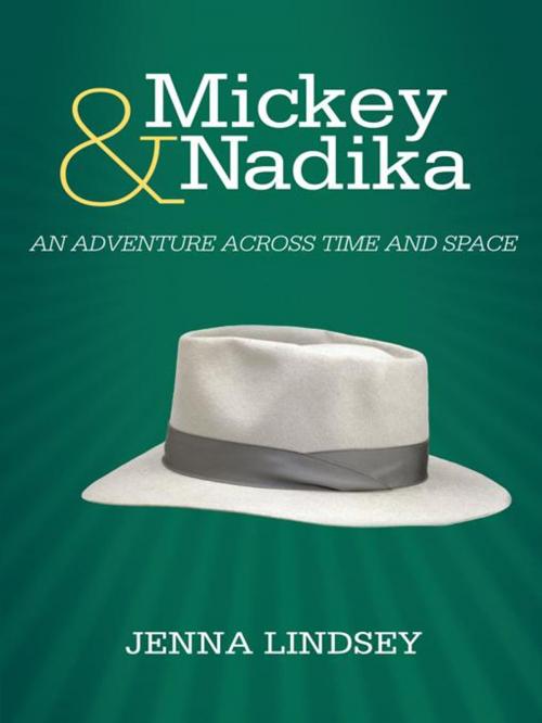 Cover of the book Mickey & Nadika by Jenna Lindsey, iUniverse