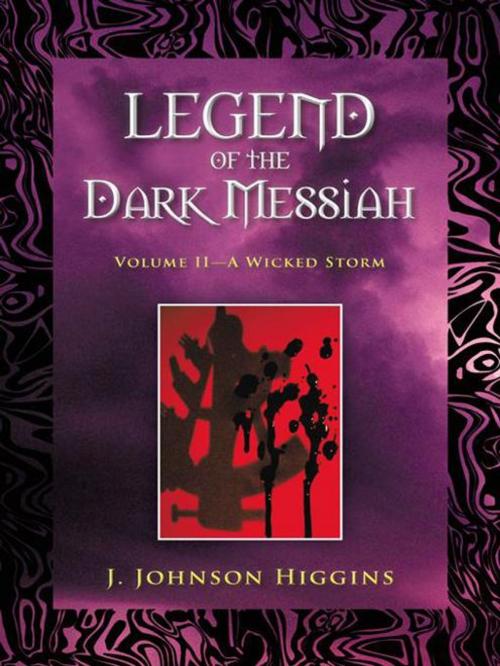 Cover of the book Legend of the Dark Messiah by J. Johnson Higgins, iUniverse