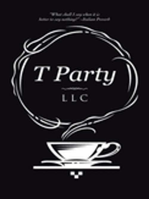 Cover of the book T Party by L L C, iUniverse
