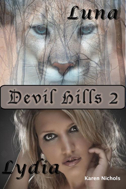 Cover of the book Devil Hills: #2 Luna & Lydia by Karen Diroll-Nichols, Karen Diroll-Nichols