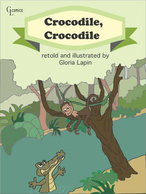 Cover of the book Crocodile, Crocodile by Gloria Lapin, Gloria Lapin
