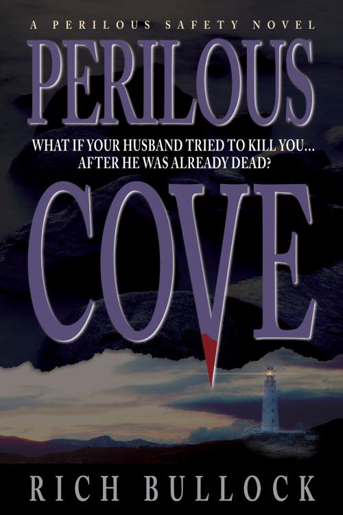 Cover of the book Perilous Cove: Perilous Safety Series - Book 1 by Rich Bullock, Rich Bullock