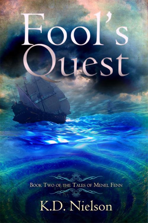 Cover of the book Fool's Quest by KD Nielson, KD Nielson