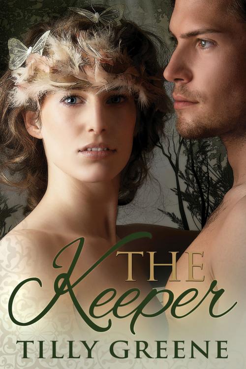Cover of the book The Keeper by Tilly Greene, Tilly Greene