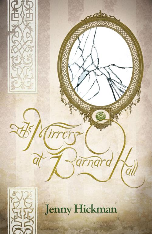 Cover of the book The Mirrors at Barnard Hall by Jenny Hickman, Jenny Hickman
