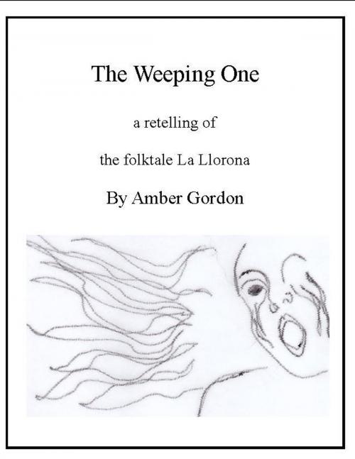 Cover of the book The Weeping One by Amber Gordon, Amber Gordon