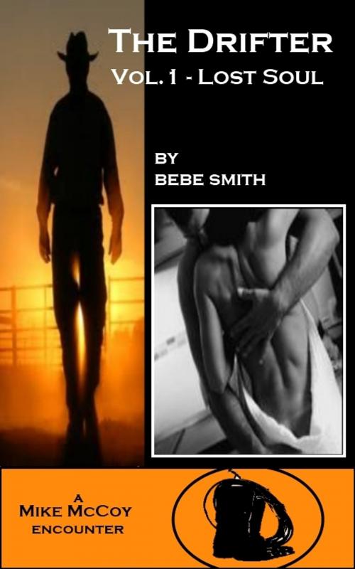 Cover of the book The Drifter Vol.1 - Lost Soul - (A Mike McCoy Encounter) by Bebe Smith, Bebe Smith