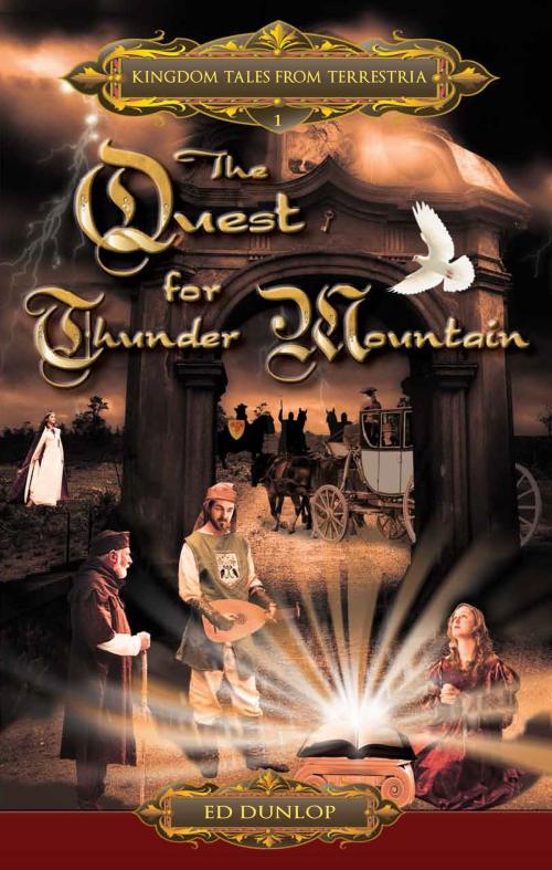 Cover of the book The Quest for Thunder Mountain by Ed Dunlop, Ed Dunlop