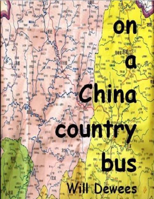 Cover of the book On a China country bus by will dewees, will dewees