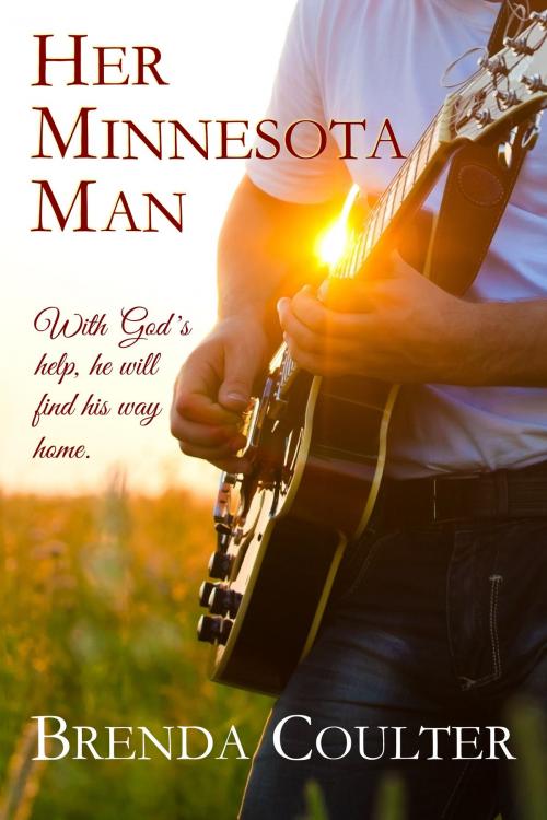 Cover of the book Her Minnesota Man (A Christian Romance Novel) by Brenda Coulter, Brenda Coulter