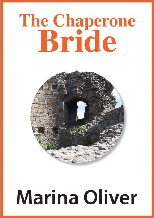 Cover of the book The Chaperone Bride by Marina Oliver, Marina Oliver