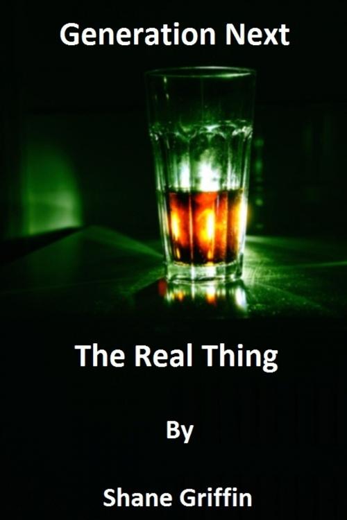 Cover of the book Generation Next The Real Thing by Shane Griffin, Shane Griffin