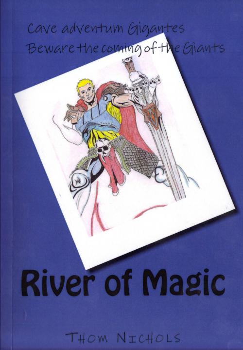 Cover of the book River of Magic by Thom Nichols, Thom Nichols