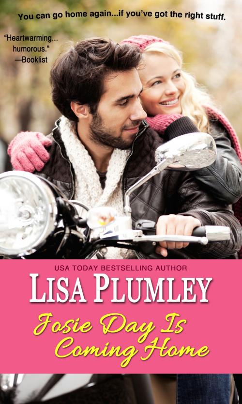 Cover of the book Josie Day Is Coming Home by Lisa Plumley, Lisa Plumley