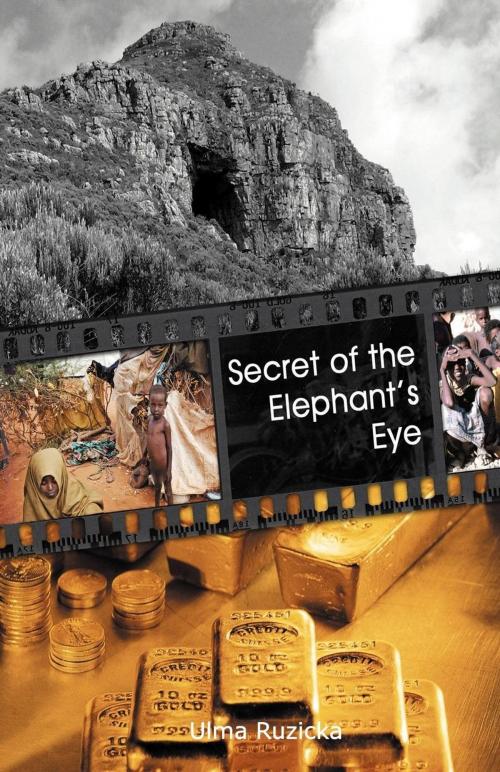 Cover of the book Secrets of the Elephant's Eye by Ulma Ruzicka, Raider Publishing International