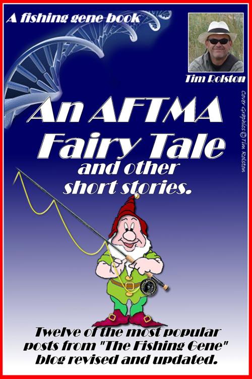 Cover of the book An AFTMA fairy tale. by Tim Rolston, Tim Rolston