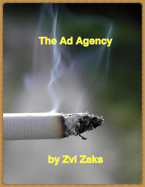 Cover of the book The Ad Agency by Zvi Zaks, Zvi Zaks