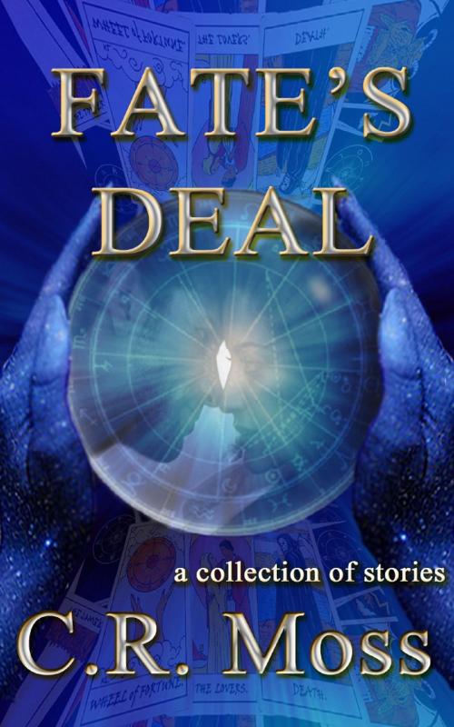 Cover of the book Fate's Deal by C.R. Moss, C.R. Moss