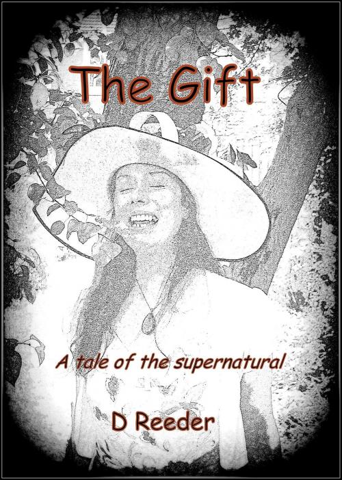 Cover of the book The Gift by D Reeder, D Reeder
