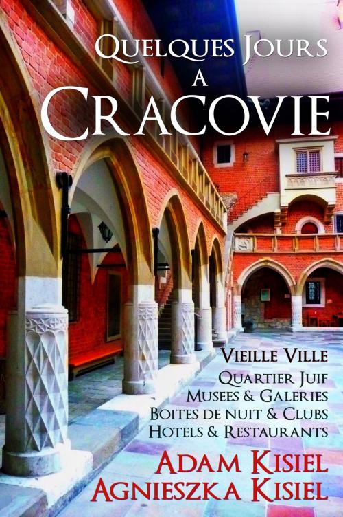 Cover of the book Quelques jours a Cracovie by Agnieszka Kisiel, Agnieszka Kisiel