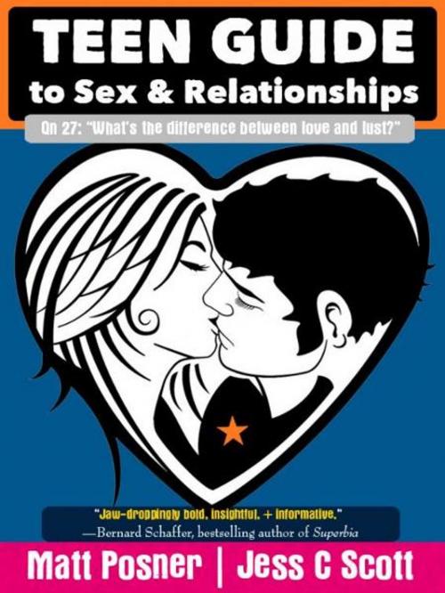 Cover of the book Teen Guide to Sex and Relationships by Jess C Scott, Jess C Scott