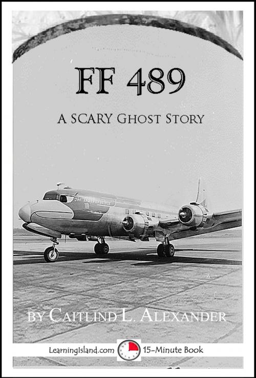 Cover of the book FF489: A Spooky Ghost Story by Caitlind L. Alexander, LearningIsland.com