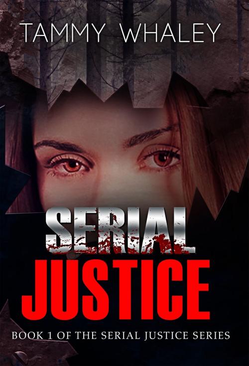 Cover of the book Serial Justice by Tammy Whaley, Tammy Whaley