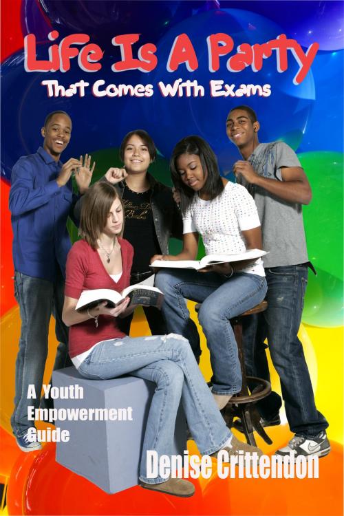Cover of the book Life Is A Party That Comes With Exams by Esteem MultiMedia, Esteem MultiMedia