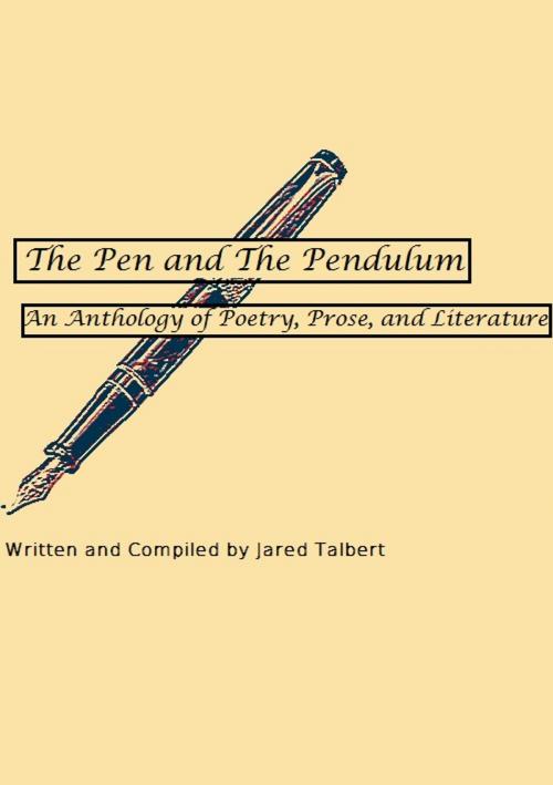 Cover of the book The Pen and The Pendulum by Jared Talbert, Jared Talbert
