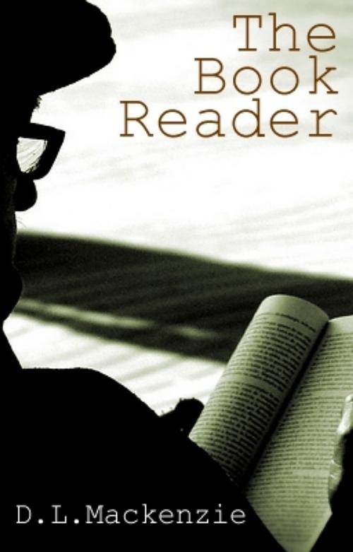 Cover of the book The Book Reader by D. L. Mackenzie, D. L. Mackenzie