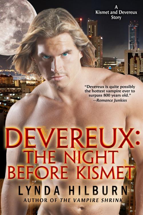 Cover of the book Devereux: The Night Before Kismet by Lynda Hilburn, Lynda Hilburn