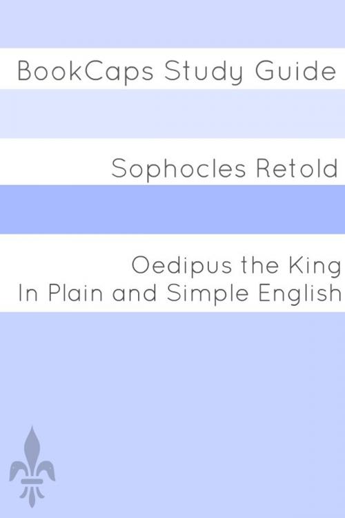 Cover of the book Oedipus the King In Plain and Simple English by BookCaps, BookCaps