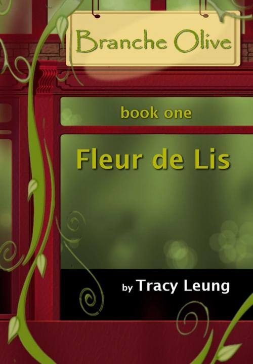 Cover of the book Branche Olive: Fleur de Lis by Tracy Leung, Tracy Leung