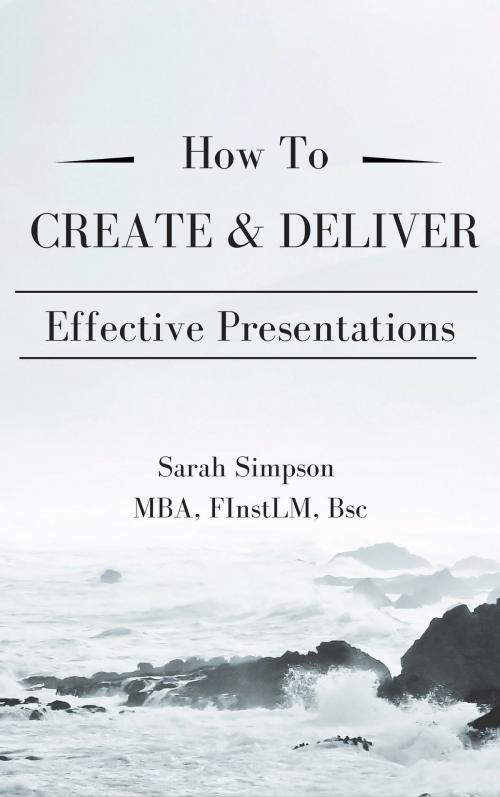 Cover of the book How to Create & Deliver Effective Presentations: Pocketbook by Sarah Simpson, Sarah Simpson