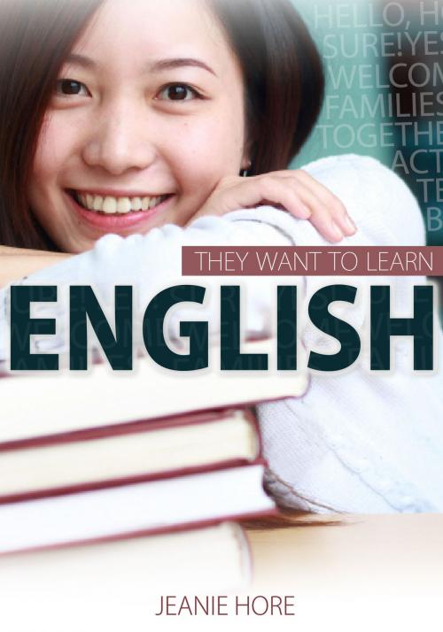 Cover of the book They Want to learn English by Jeanie Hore, Jeanie Hore